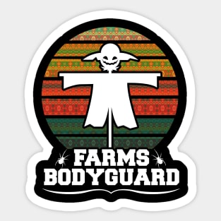 Farm's Bodyguard Farmer Scarecrow Gift Design Idea Sticker